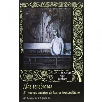 Alas tenebrosas: 21 nuevos cuentos de horros lovecraftiano