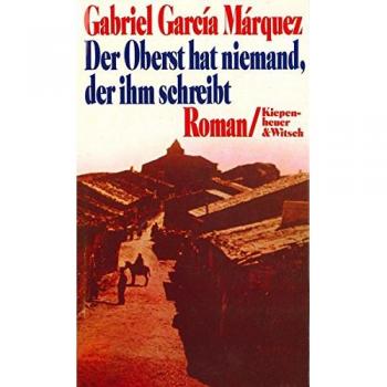 Gabriel García Márquez Der Oberst Hat Niemand, Der Ihm Schreibt: Roman