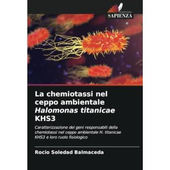 Balmaceda, Rocio Soledad: La chemiotassi nel ceppo ambientale Halomonas titanicae KHS3