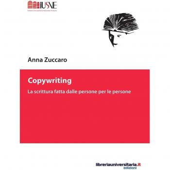 Copywriting. La scrittura fatta dalle persone per le persone