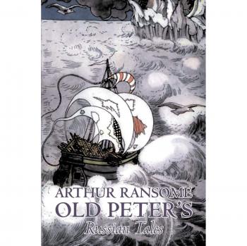 Old Peter's Russian Tales by Arthur Ransome Fiction Animals