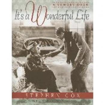 Cox, Stephen: It's a Wonderful Life: A Memory Book