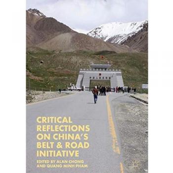 Critical Reflections on China’s Belt & Road Initiative