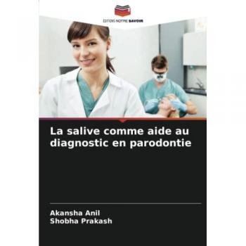 Anil, Akansha: La salive comme aide au diagnostic en parodontie