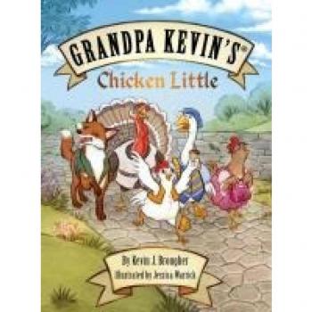Grandpa Kevin's...Chicken Little