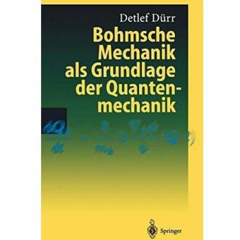 Bohmsche Mechanik als Grundlage der Quantenmechanik