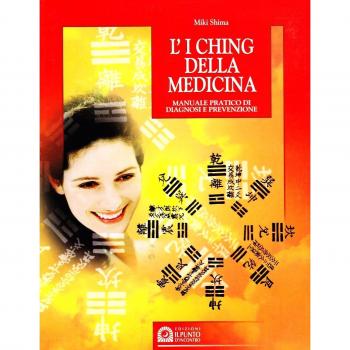 I Ching della medicina. Manuale pratico di diagnosi e prevenzione