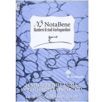 Notabene. Quaderni di studi kierkegaardiani. Le malattie dell'anima. Kierkegaard e la psicologia