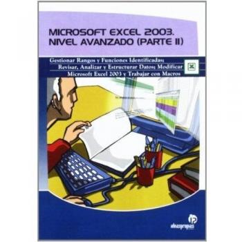 Microsoft Excel 2003. Nivel Avanzado (Parte II)