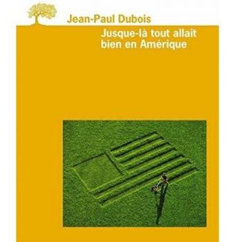 Jusque-là tout allait bien en Amérique