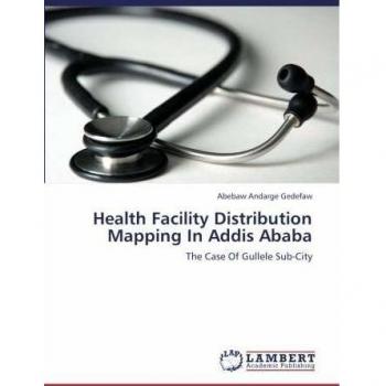 Health Facility Distribution Mapping In Addis Ababa: The Case Of Gullele Sub-City