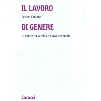 Il lavoro di genere. Le donne tra vecchia e nuova economia