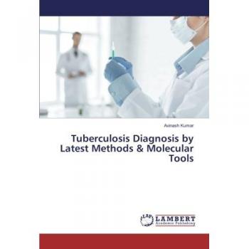 Tuberculosis Diagnosis by Latest Methods & Molecular Tools