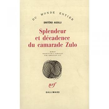 Splendeur Et Décadence Du Camarade Zulo