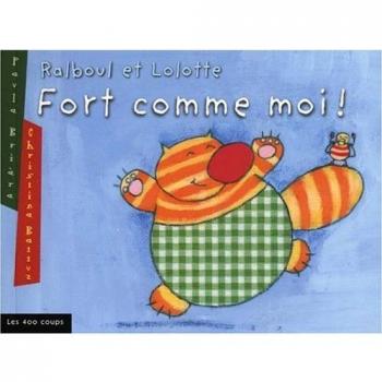 Fort comme moi !