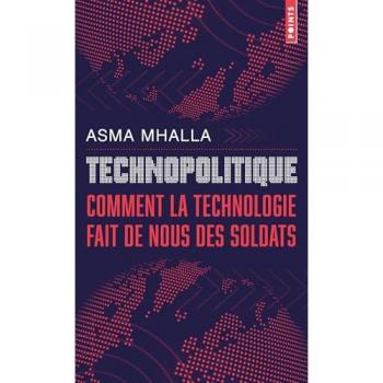 Technopolitique : comment la technologie fait de nous des soldats
