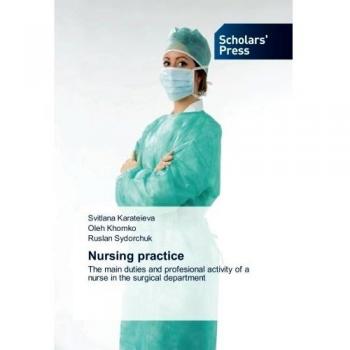 Nursing practice: The main duties and profesional activity of a nurse in the surgical department