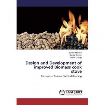 Design and Development of improved Biomass cook stove: Carbonized Cashew Nut Shell Burning