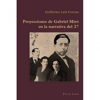 Proyecciones de Gabriel Miró en la narrativa del 27