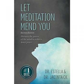 Let Meditation Mend You: Harness the power of the mind to achieve inner peace