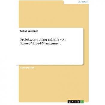 Projektcontrolling mithilfe von Earned-Valued-Management