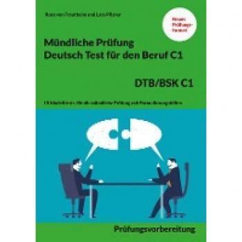 Mündliche Prüfung Deutsch für den Beruf DTB/BSK C1