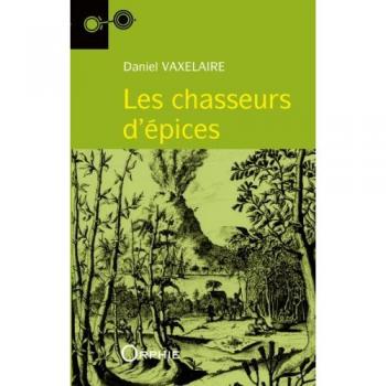Daniel Vaxelaire Les Chasseurs D'Epices