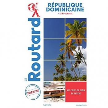 GUIDE DU ROUTARD REPUBLIQUE DOMINICAINE 2022/23