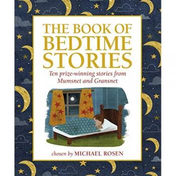 The Book of Bedtime Stories: Ten Prize-winning Stories from Mumsnet and Gransnet