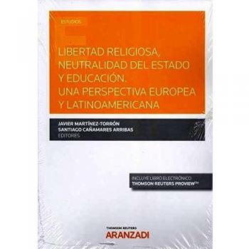Libertad religiosa, neutralidad del estado y educaciÃ³n. Una perspectiva europea y latinoamericana