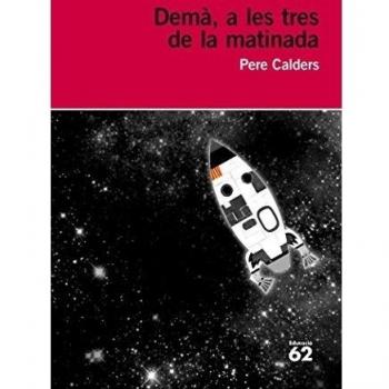 DEMÀ, A LES TRES DE LA MATINADA