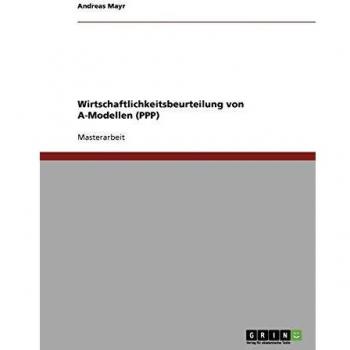 Wirtschaftlichkeitsbeurteilung von A-Modellen (PPP)