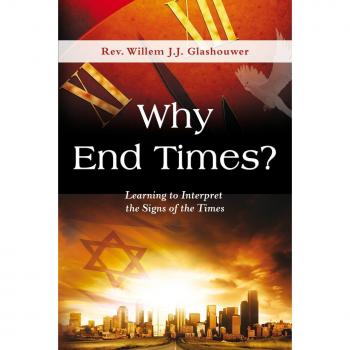 Why end times? Learning to interpret the signs of the times
