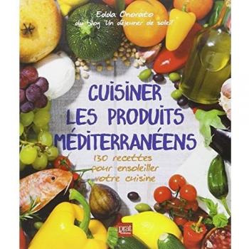 Cuisiner les produits méditerranéens