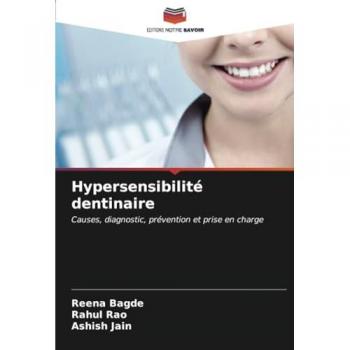 Bagde, Reena: Hypersensibilité dentinaire