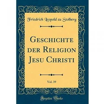 Geschichte der Religion Jesu Christi, Vol. 39
