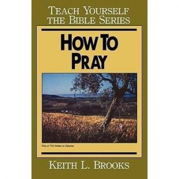 How to Pray, Teach Yourself the Bible Series