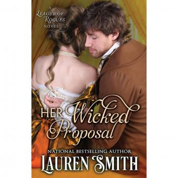 Her Wicked Proposal (The League of Rogues, Band 3)
