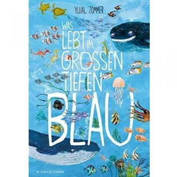 Was lebt im grossen tiefen Blau?, Libro per bambini di Yuval Zommer