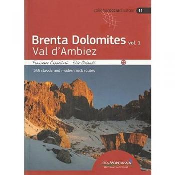 Brenta Dolomites. Val D'Ambiez. 165 classic and modern rock routes