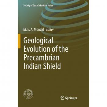 Geological Evolution of the Precambrian Indian Shield
