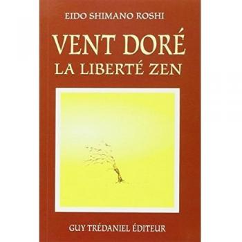 Le vent dore, la liberte zen