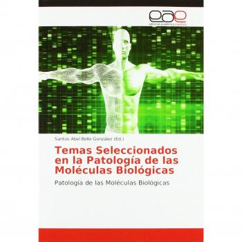 Temas Seleccionados en la Patología de las Moléculas Biológicas