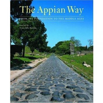 The Appian Way From Its Foundation to the Middle Ages by . Portella