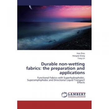 Zhou, Hua: Durable non-wetting fabrics: the preparation and applications