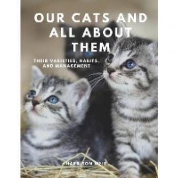Our Cats and All About Them