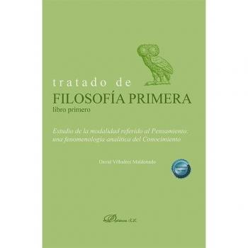 Tratado de filosofía primera. Libro primero. Estudio de la modalidad referido al Pensamiento
