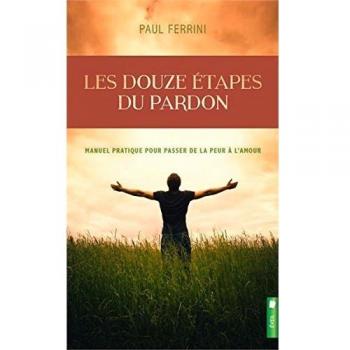 Les douze étapes du pardon