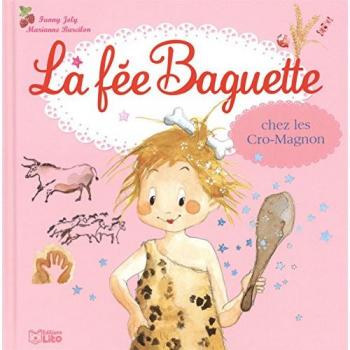 La Fée Baguette chez les Cro-Magnon