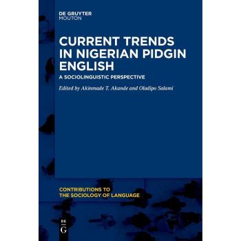 Current Trends in Nigerian Pidgin English